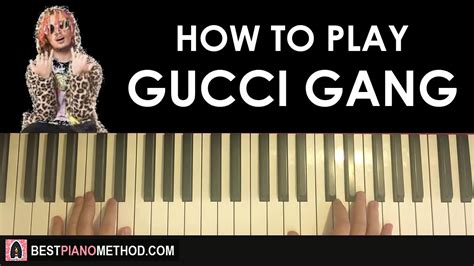 gucci gang piano lessons